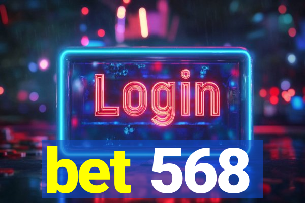 bet 568